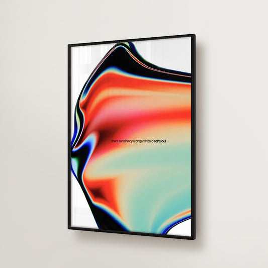 There Is Nothing Stronger Than a Soft Soul