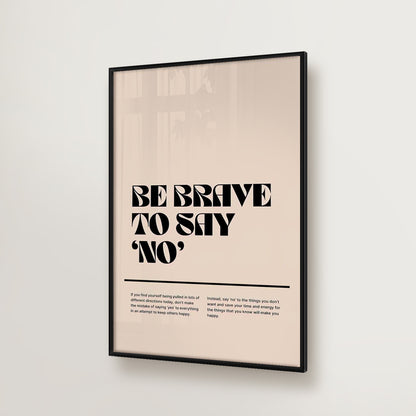 Be Brave To Say 'No'