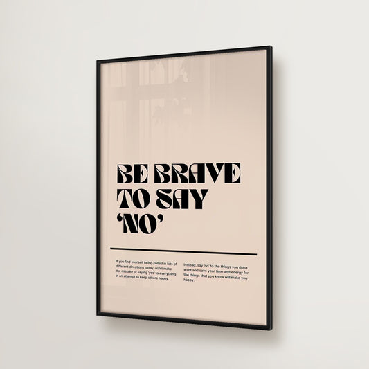 Be Brave To Say 'No'