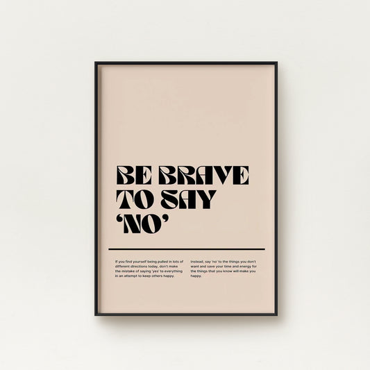 Be Brave To Say 'No'