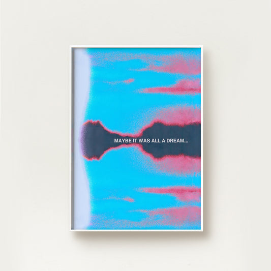 Maybe It Was All a Dream